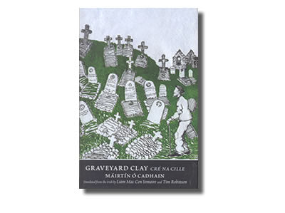 Graveyard Clay - Liam Mac Con Iomaire & Tim Robinson