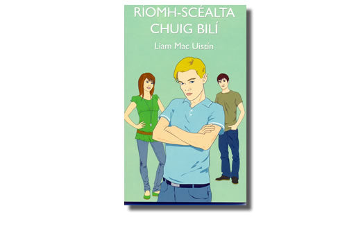 Ríomh-Scéalta chuig Bilí - Liam Mac Uistin