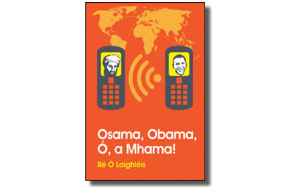 Osama, Obama, Ó, a Mhama! - Ré Ó Laighléis