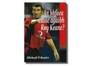 An Bhfaca Éinne  Agaibh Roy Keane?  - Micheál Ó Ruairc