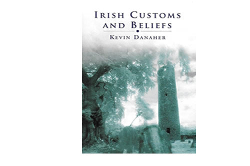 Irish Customs and Beliefs le Kevin Danaher