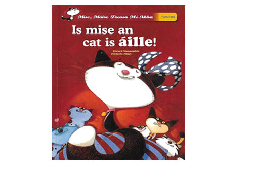 Is mise an cat is áille! le Gérard Moncomble agus Frédéric Pillot