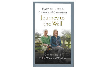 Journey to the Well - Mary Kennedy & Deirdre Ní Chinnéide