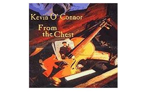 From the Chest – Kevin O’ Connor