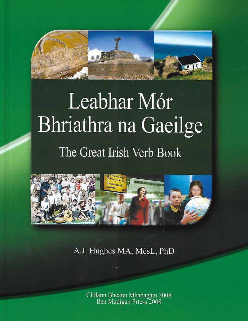 Leabhar Mór Bhriathra na Gaeilge - The Great Irish Verb Book