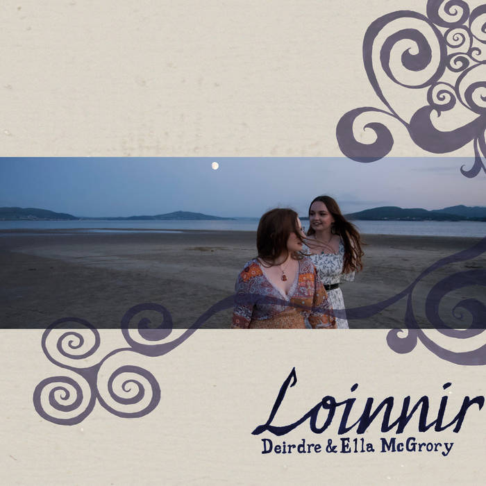 Loinnir - Deirdre & Ella McGrory