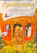 Luaithríona - I bhfad níos mó ná scéal!