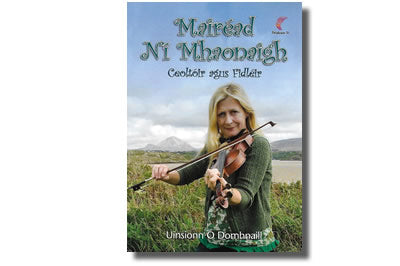 Mairéad Ní Mhaonaigh – Ceoltóir agus Fidléir le Uinsionn Ó Domhnaill