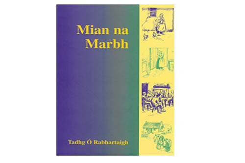 Mian na Marbh – Tadhg Ó Rabhartaigh 