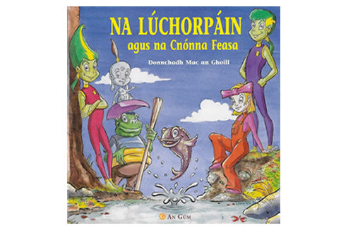 Na Lúchorpáin agus na Cnónna Feasa le Donnchadh Mac an Ghoill