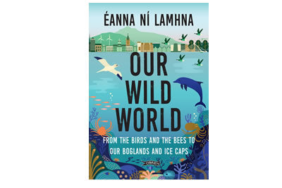 Our Wild World – Éanna Ní Lamhna