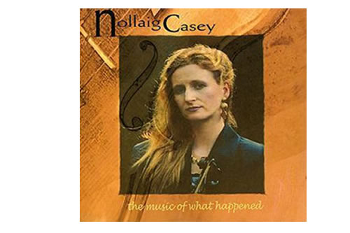 The Music of What Happened – Nollaig Casey