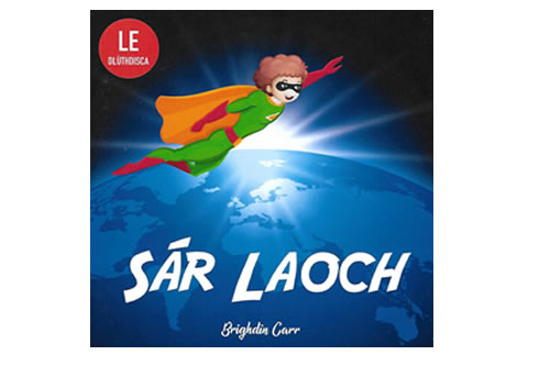 Sár Laoch le Dlúthdhiosca / Superhero – CD included – Brighdín Carr