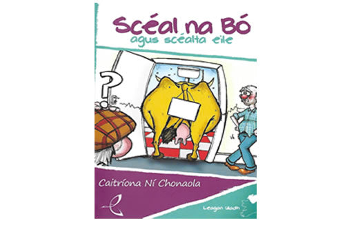 Scéal na Bó agus Scéalta eile le Caitríona Ní Chonaola