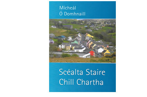 Scéalta Staire Chill Chartha le Mícheál Ó Domhnaill