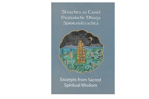 Sleachta as Taiscí Eagnaíocht Dhiasa Spioradáltachta / Excerpts from Dacred Spiritual Wisdom – Seosamh Mac Suibhne