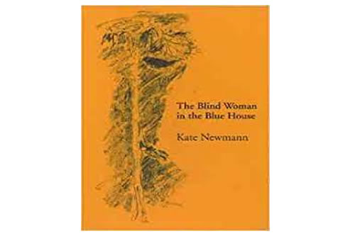 The Blind Woman in the Blue House – Kate Newmann