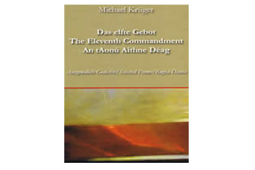 Das elfte Gebot / The Eleventh Commandment / An tAonú Aithne Déag – Michael Krüger