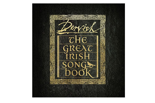 The Great Irish Song Book - Dervish