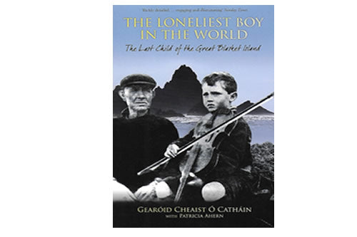 The Lonliest Boy in the World by Gearóid Cheaist Ó Catháin and Patricia Ahern