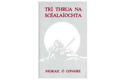Trí Thrua na Scéalaíochta – Pádraic Ó Conaire 