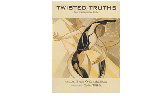 Twisted Truths: Stories from the Irish Brian Ó Conchubhair