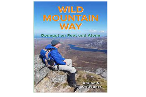 Wild Mountain Way – Donegal on Foot and Alone – Adrian Gallagher