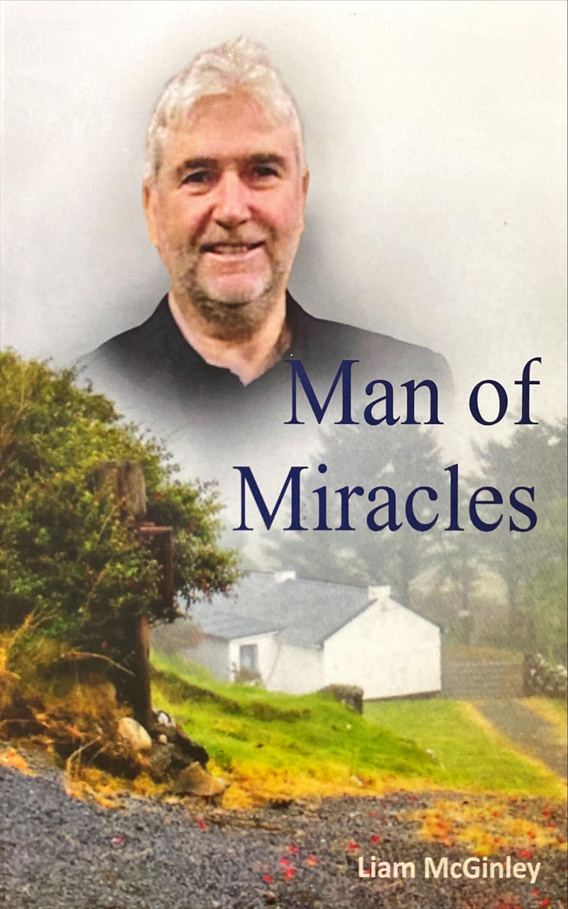A Man of Miracles - Liam McGinley