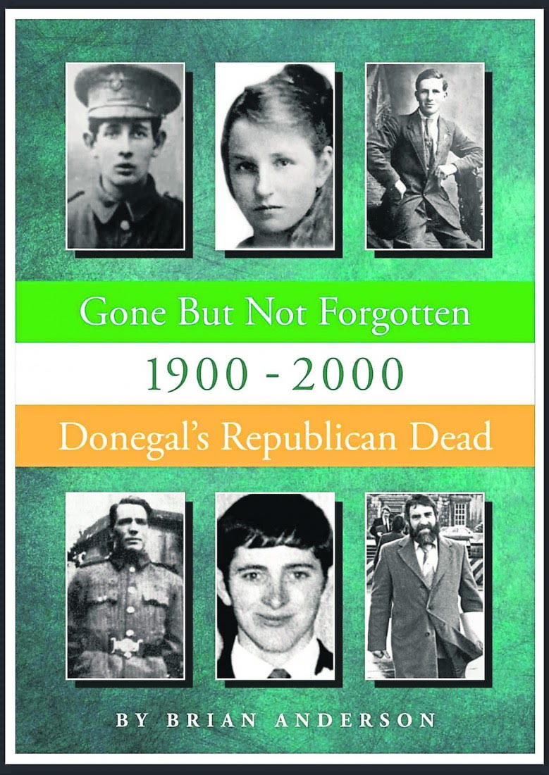 Gone But Not Forgotten 1900 - 2000 : Donegal's Republican Dead - Brian Anderson