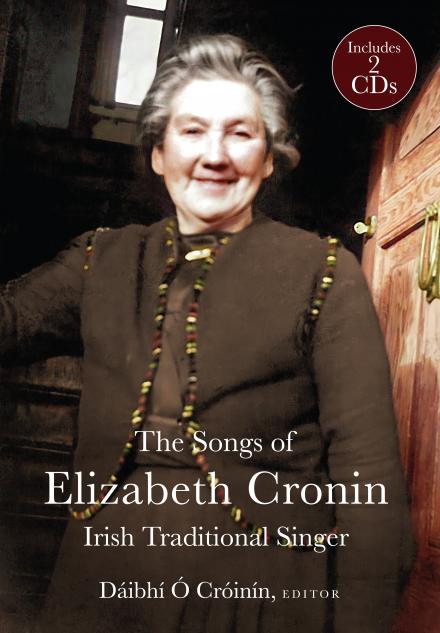 The Songs of Elizabeth Cronin - Irish Traditional Singer - Dáibhí Ó Cróinín