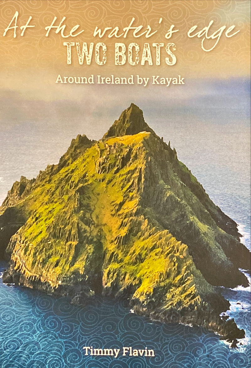 At the water's edge: Two Boats: Around Ireland By Kayak - Timmy Flavin