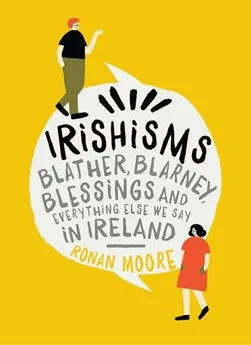 Irishisms - Ronan Moore
