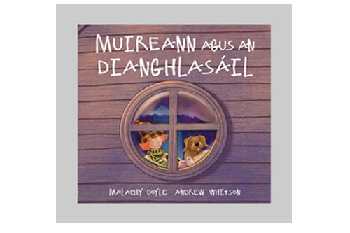 Muireann agus an Dianghlasáil - Malachy Doyle & Andrew Whitson