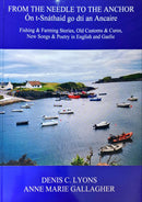 Ón t-Snáthaid go dtí an Ancaire / From the Needle to the Anchor - Denis C. Lyons & Anne Marie Gallagher
