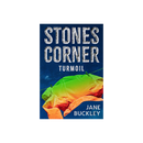 Stones Corner: Turmoil - Jane Buckley