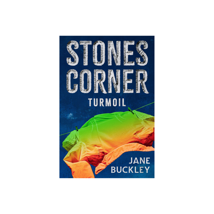 Stones Corner: Turmoil - Jane Buckley