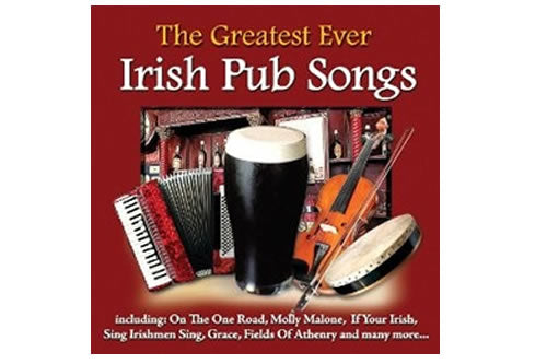 The Greatest Ever Irish Pub Songs 