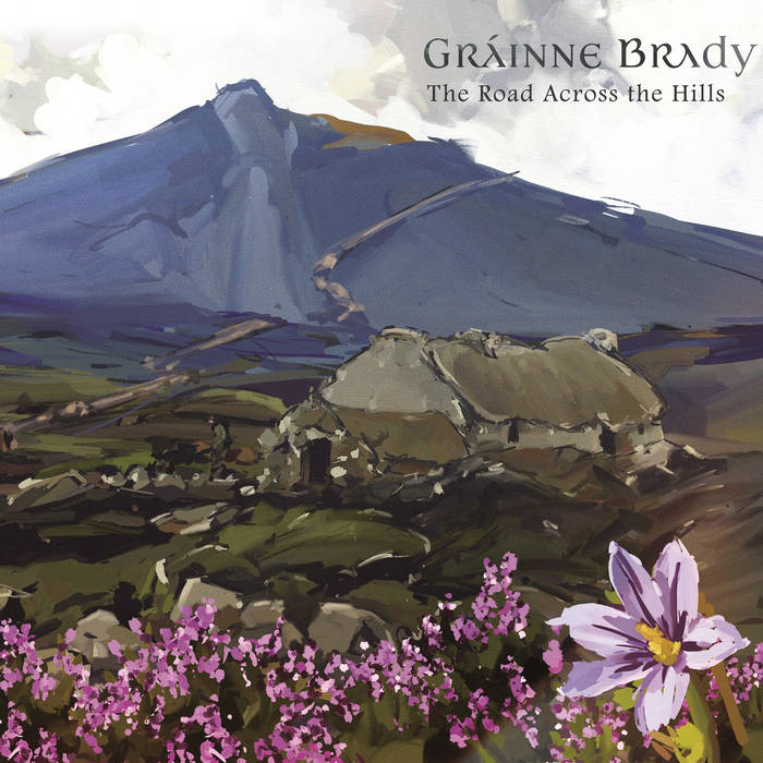 The Road Across the Hills - Gráinne Brady